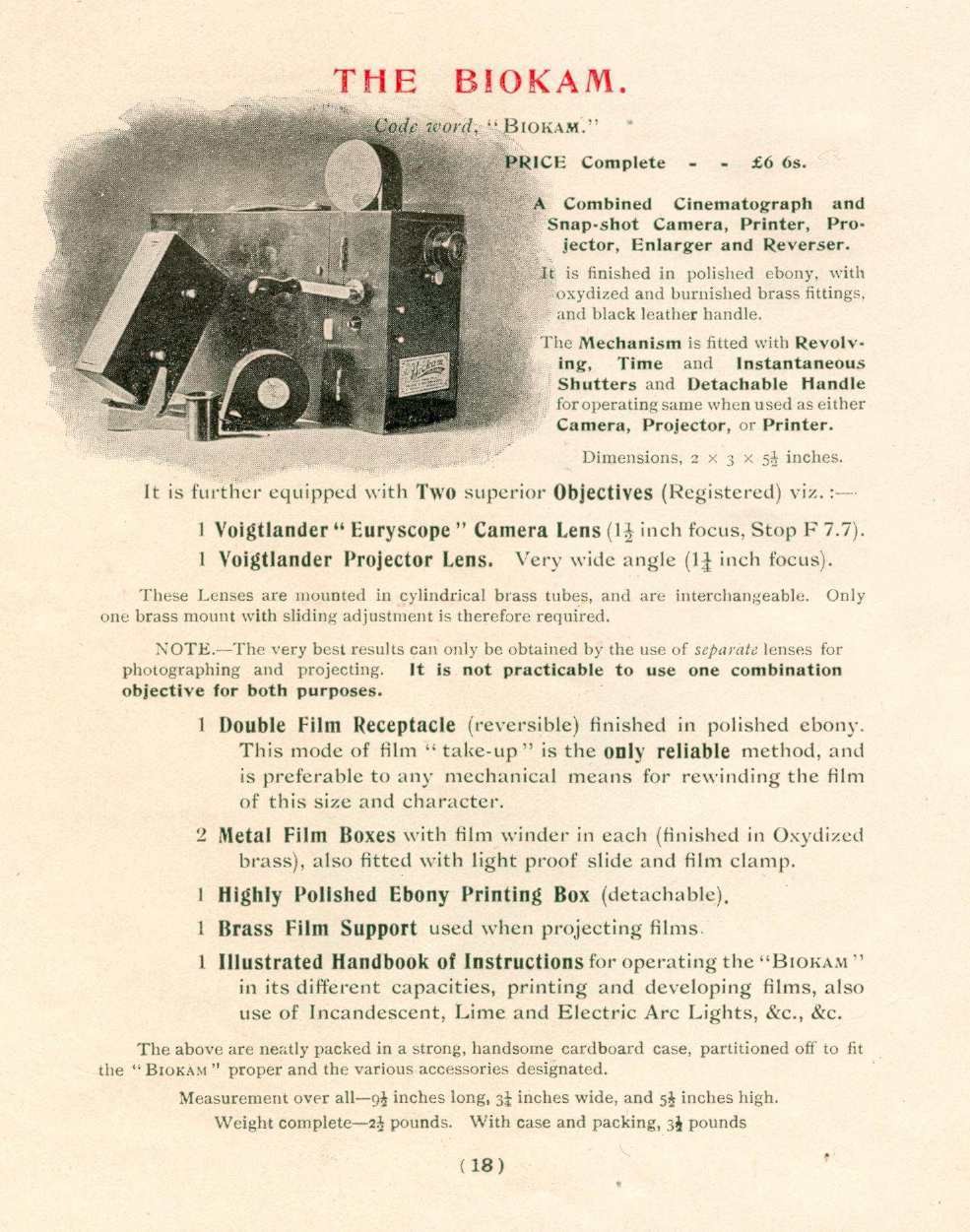 Biokam Альфреда Дарлинга и Альфреда Ренча. Система для 17,5мм пленки. Состоит из фото и кинокамеры, проектора, и устройства печати. 1899